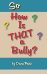 So How Is That a Bully? Cover